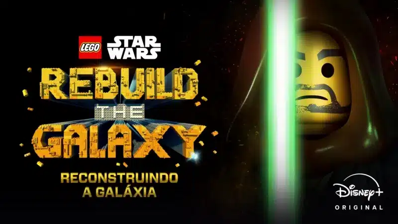 Lego-Star-Wars-Reconstruindo-a-Galaxia-Disney-Plus 3 novas séries e 2ª temporada de The Old Man hoje no Disney+