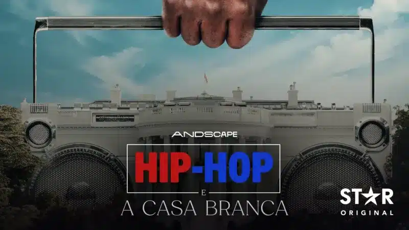 Hip-Hop-e-a-Casa-Branca Estrearam hoje a série 'A Máquina' e o documentário musical 'Hip-Hop e a Casa Branca'