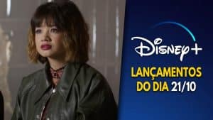 Lançamentos Disney Plus do dia 21-10-2024