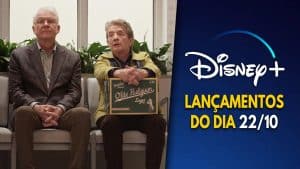 Lançamentos Disney Plus do dia 22-10-2024