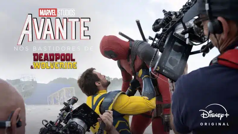 Avante-Nos-Bastidores-de-Deadpool-Wolverine Deadpool & Wolverine chegou sem IMAX no Disney+, mas com especial "Avante"