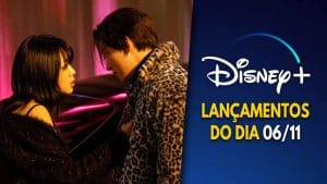 Lançamentos DisneyPlus do dia 06-11-2024