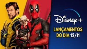 Lançamentos DisneyPlus do dia 12-11-2024