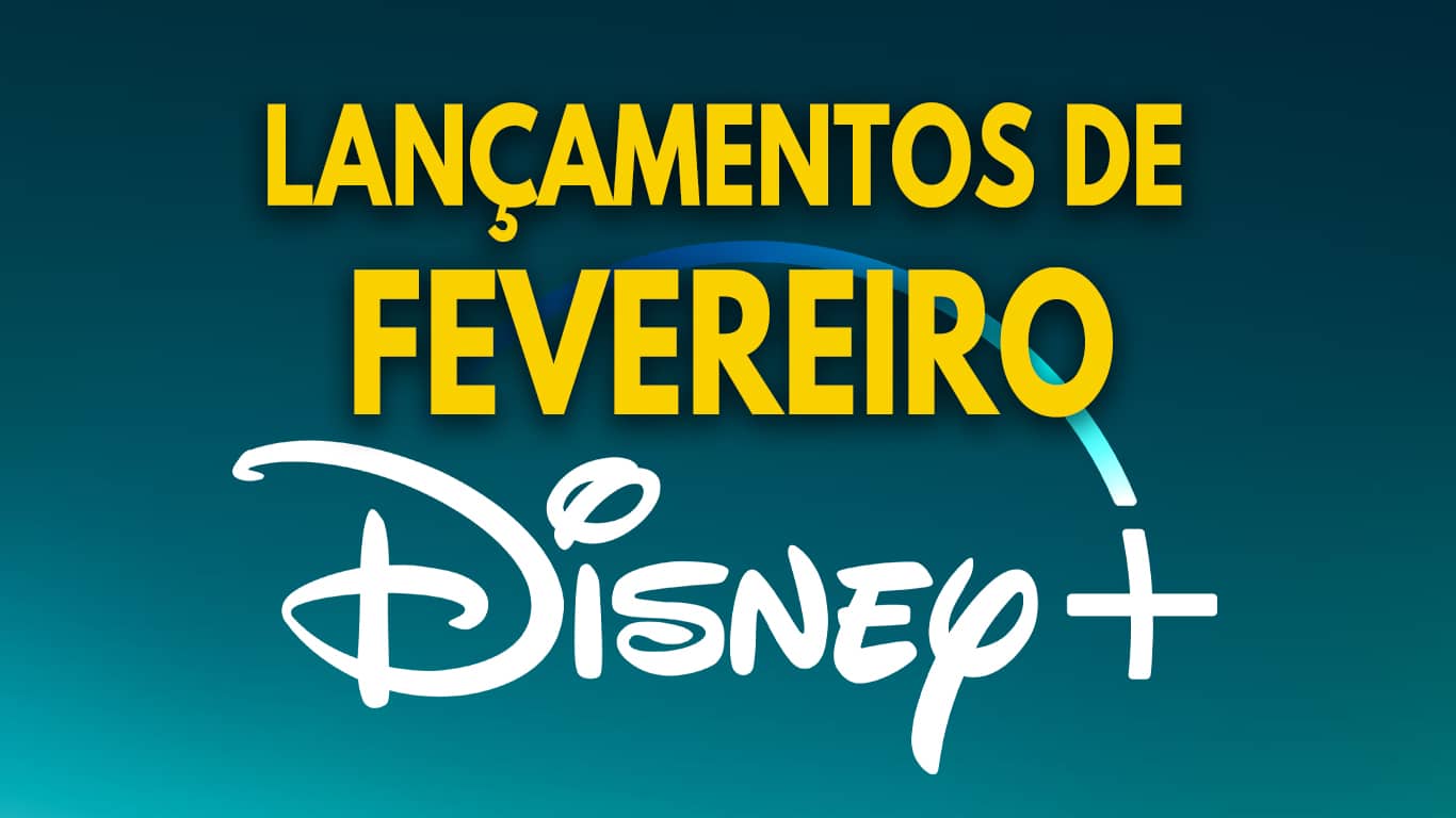 Lancamentos-do-Disney-Plus-em-Fevereiro Lançamentos do Disney+ em Fevereiro de 2025 | Lista Completa e Atualizada