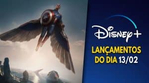 Lançamentos Disney Plus do dia 13-02-2025