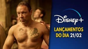 Lançamentos Disney Plus do dia 21-02-2025