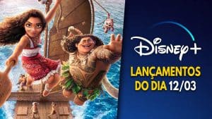 Lançamentos Disney Plus do dia 12-03-2025