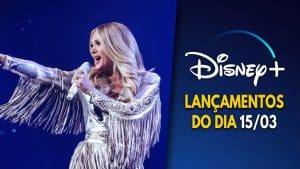 Lançamentos Disney Plus do dia 15-03-2025