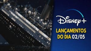 Lançamentos Disney Plus do dia 02-05-2025