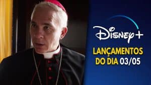 Lançamentos Disney Plus do dia 03-05-2025