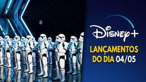 Lançamentos Disney Plus do dia 04-05-2025