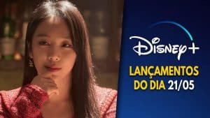 Lançamentos Disney Plus do dia 21-05-2025