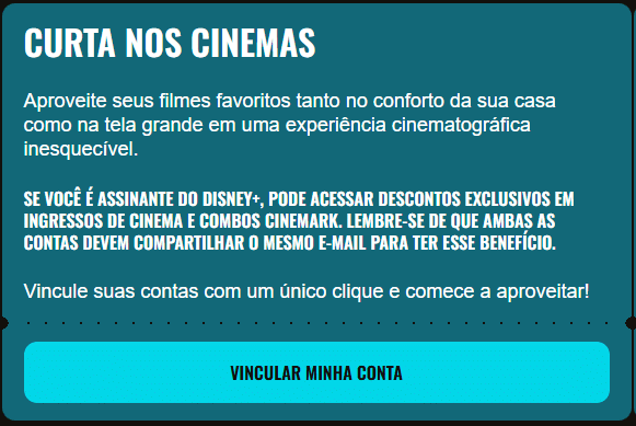 Cinemark cria meia-entrada exclusiva para assinantes do Disney+ e desconto em combos image-44 Cinemark cria meia-entrada exclusiva para assinantes do Disney+ e desconto em combos