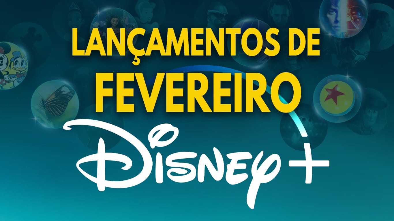 Lancamentos-do-Mes-Fevereiro-no-Disney-Plus Lançamentos do Disney+ em Fevereiro de 2026 | Lista completa e atualizada