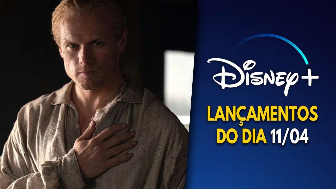 Lancamentos-DisneyPlus-do-dia-11-04-2026 Outlander, A Coroa Perfeita e MAO: os horários dos lançamentos deste sábado