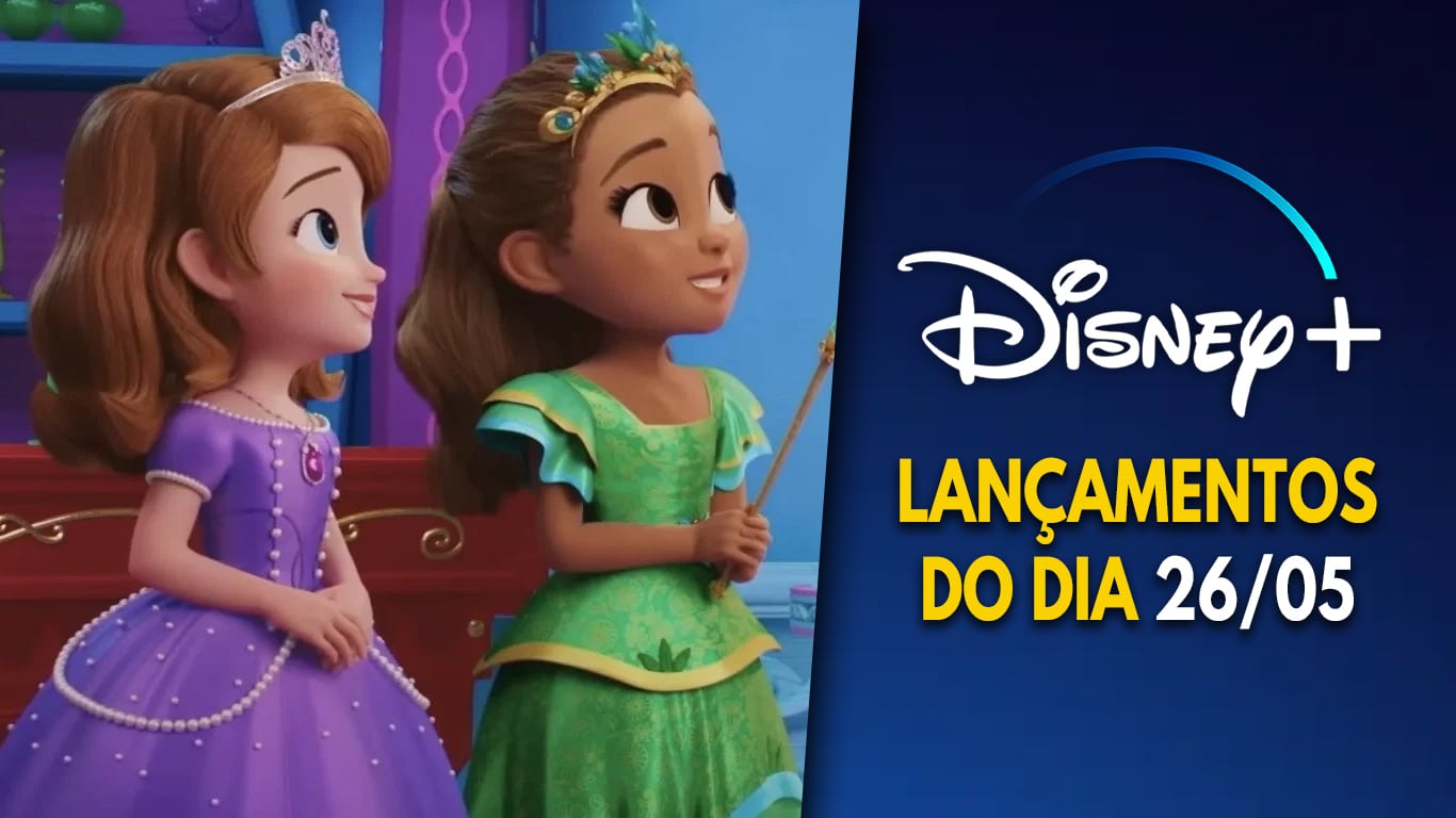 Lancamentos-Disney-Plus-do-dia-26-05-2026 A Princesinha Sofia está de volta, e desta vez ela vai à Escola de Magia
