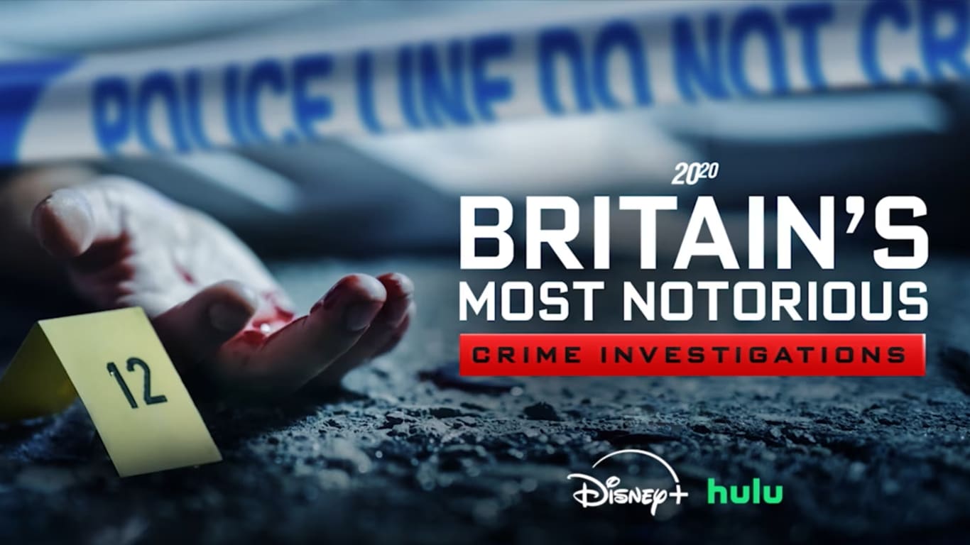 20-20-Britains-Most-Notorious-Crime-Investigations Seis crimes que chocaram o Reino Unido ganham série exclusiva no Disney+