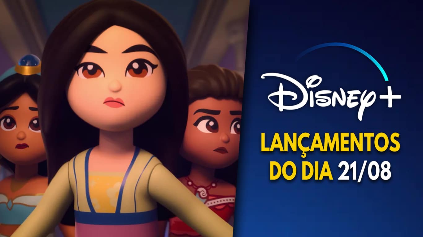 Lancamentos-DisneyPlus-do-dia-21-08-2026 LEGO Disney Princesa estreia no Disney+, mas novo reality de Khloé Kardashian não chegou